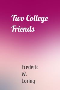 Two College Friends