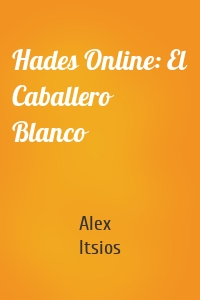 Hades Online: El Caballero Blanco