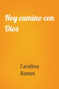 Hoy camino con Dios