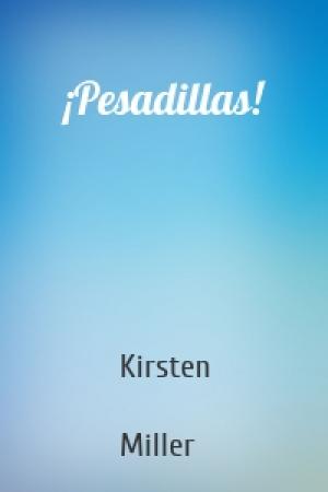 Обложка книги «¡Pesadillas!» — Kirsten  Miller
