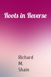 Roots in Reverse