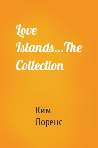 Love Islands…The Collection
