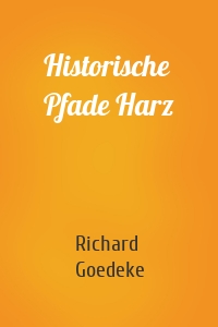 Historische Pfade Harz