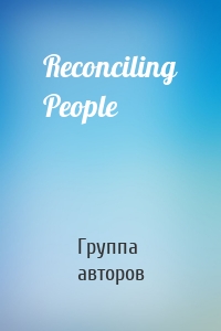 Reconciling People