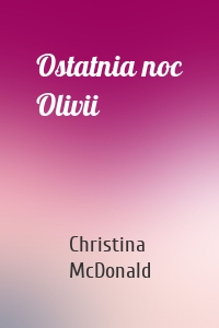 Ostatnia noc Olivii