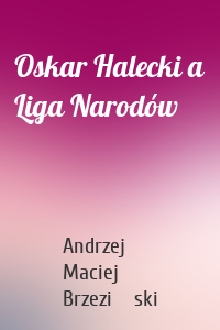 Oskar Halecki a Liga Narodów