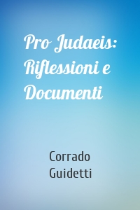 Pro Judaeis: Riflessioni e Documenti