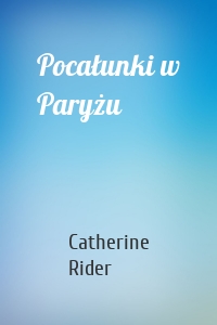 Pocałunki w Paryżu