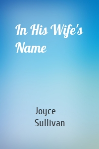 In His Wife's Name