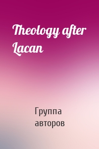 Theology after Lacan