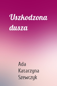 Uszkodzona dusza