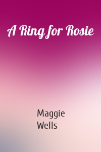 A Ring for Rosie