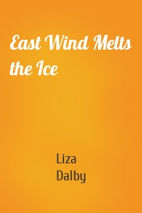 East Wind Melts the Ice