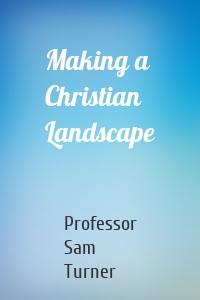 Making a Christian Landscape