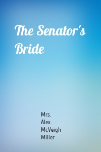The Senator's Bride
