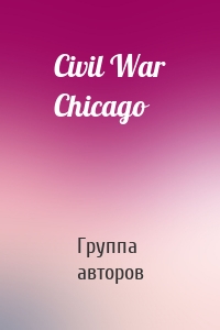 Civil War Chicago