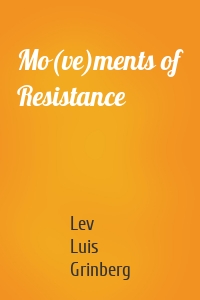 Mo(ve)ments of Resistance