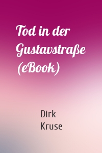 Tod in der Gustavstraße (eBook)