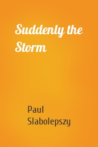 Suddenly the Storm