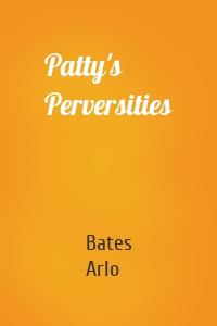 Patty's Perversities