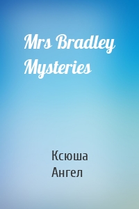 Mrs Bradley Mysteries