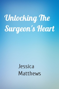 Unlocking The Surgeon's Heart