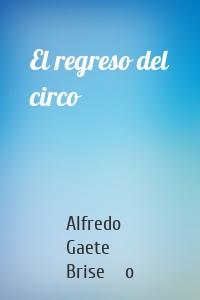 El regreso del circo