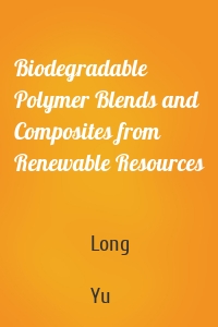 Biodegradable Polymer Blends and Composites from Renewable Resources