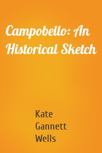 Campobello: An Historical Sketch
