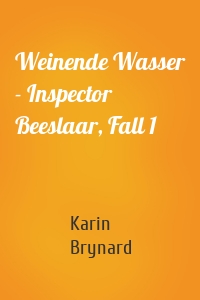 Weinende Wasser - Inspector Beeslaar, Fall 1