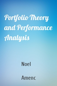 Portfolio Theory and Performance Analysis