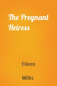 The Pregnant Heiress