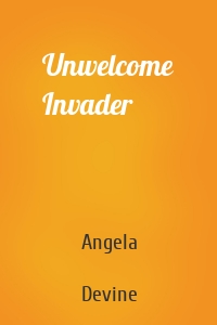 Unwelcome Invader