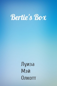 Bertie's Box