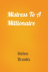 Mistress To A Millionaire