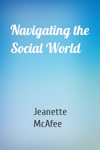 Navigating the Social World