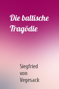 Die baltische Tragödie