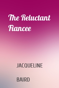 The Reluctant Fiancee
