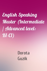 English Speaking Master (Intermediate / Advanced level: B1-C1)
