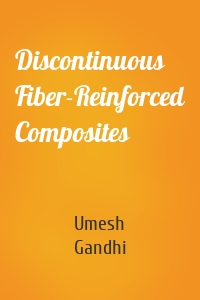 Discontinuous Fiber-Reinforced Composites