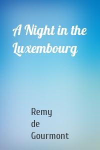 A Night in the Luxembourg