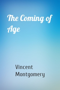 The Coming of Age