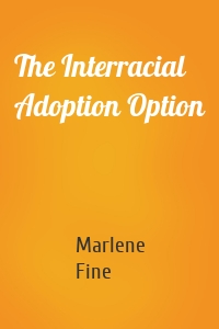 The Interracial Adoption Option