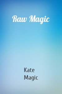 Raw Magic