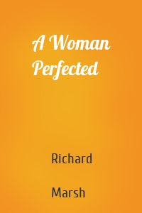 A Woman Perfected