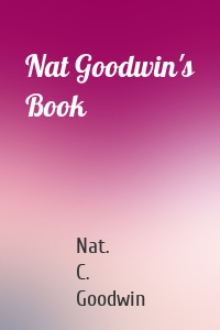 Nat Goodwin's Book