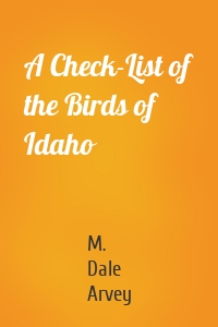 A Check-List of the Birds of Idaho