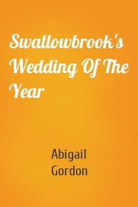 Swallowbrook's Wedding Of The Year