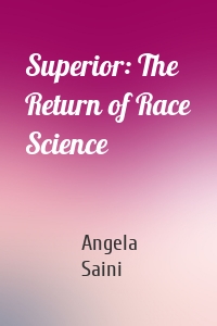 Superior: The Return of Race Science