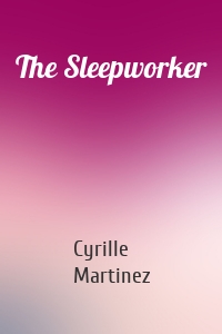 The Sleepworker